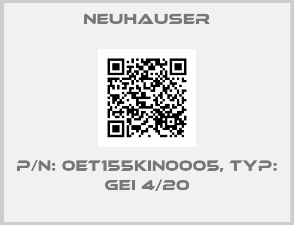 Neuhauser-P/N: 0ET155KIN0005, Typ: GEI 4/20