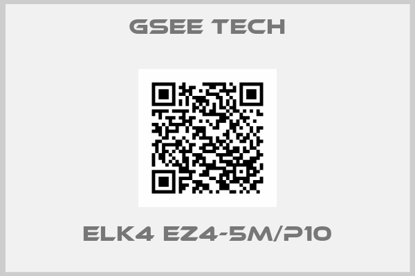 Gsee Tech-ELK4 EZ4-5M/P10