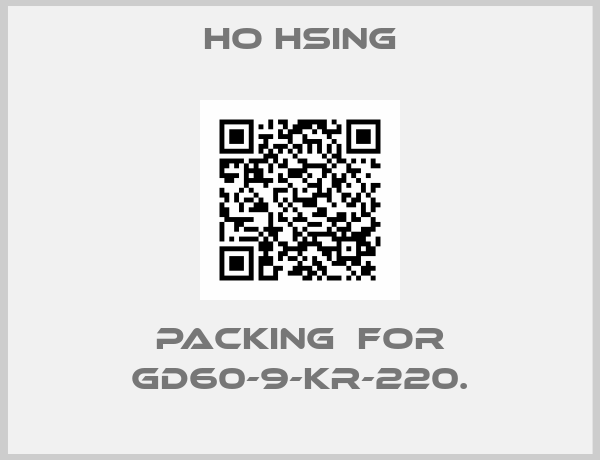 Ho Hsing-packing  for GD60-9-KR-220.