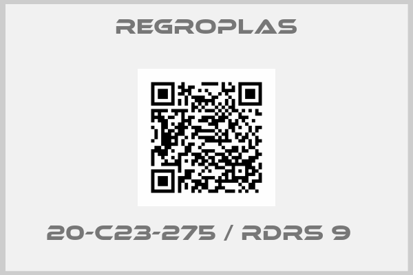 Regroplas-20-C23-275 / RDRS 9  