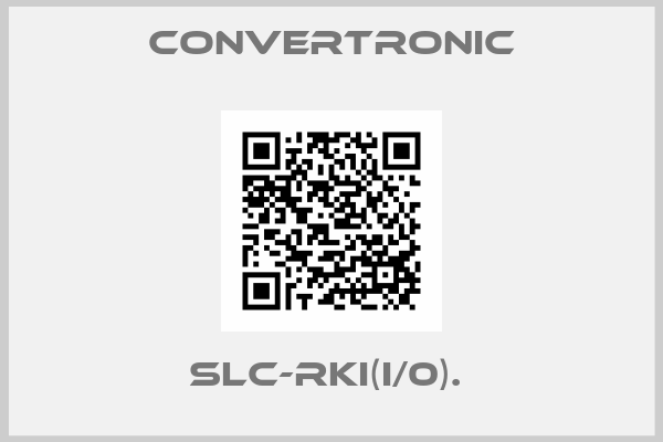 Convertronic-SLC-RKI(I/0). 