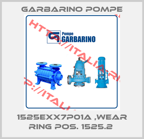 Garbarino Pompe-1525EXX7P01A ,WEAR RING POS. 1525.2 