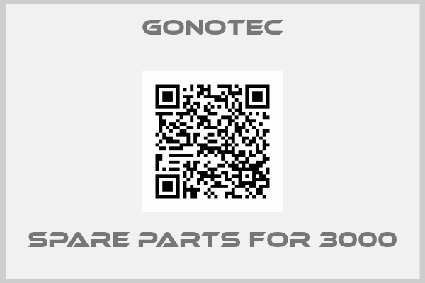 Gonotec-spare parts for 3000