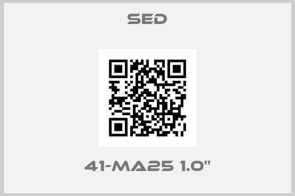 SED-41-MA25 1.0"