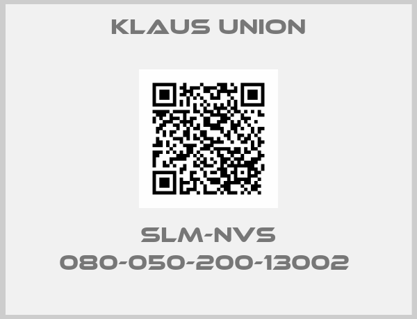 Klaus Union-SLM-NVS 080-050-200-13002 
