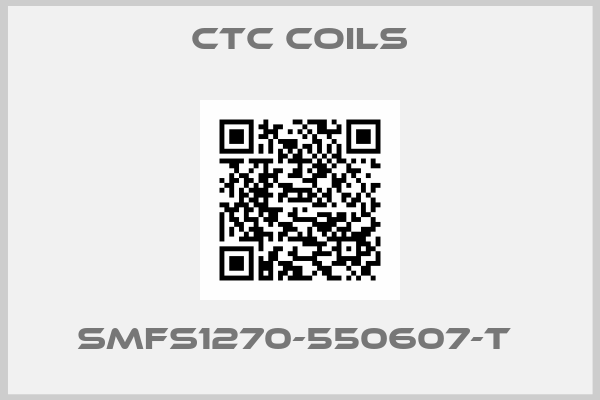Ctc Coils-SMFS1270-550607-T 