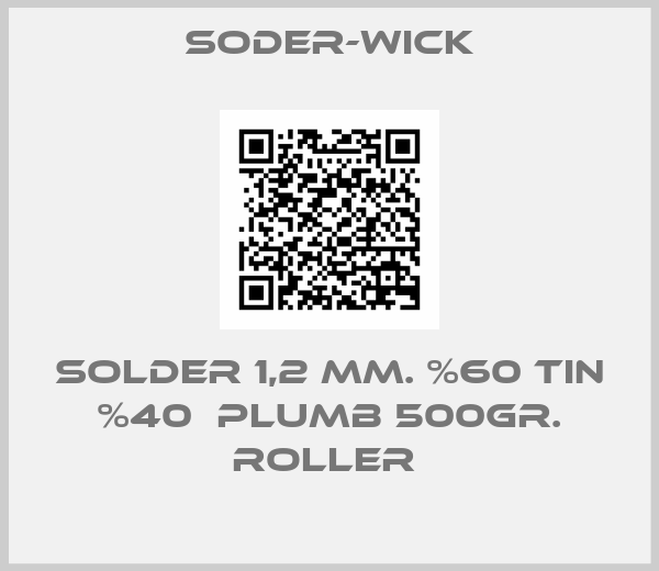 Soder-Wick-SOLDER 1,2 MM. %60 TIN %40  PLUMB 500GR. ROLLER 