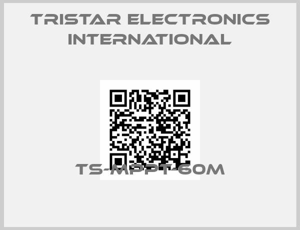 Tristar Electronics international-TS-MPPT-60M