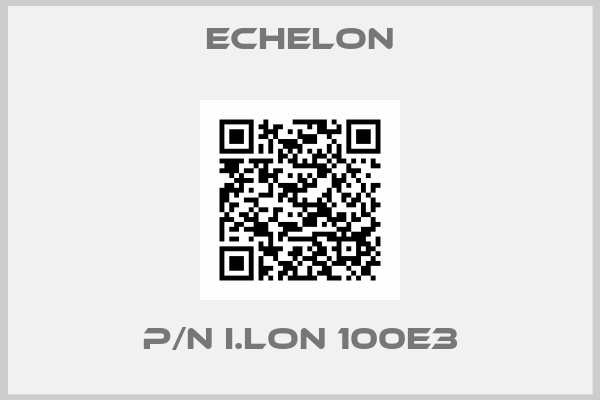 echelon-P/N I.LON 100E3