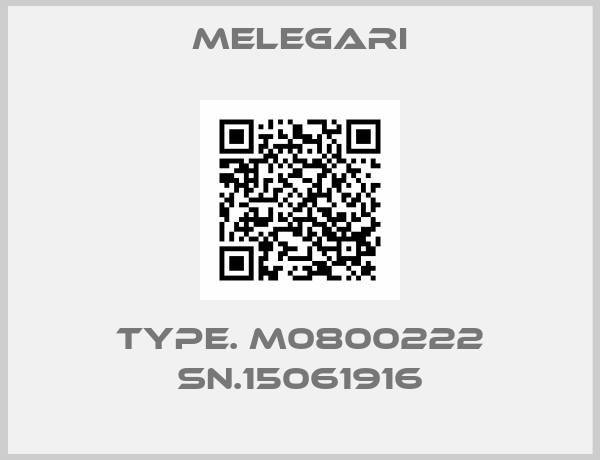 Melegari-TYPE. M0800222 SN.15061916