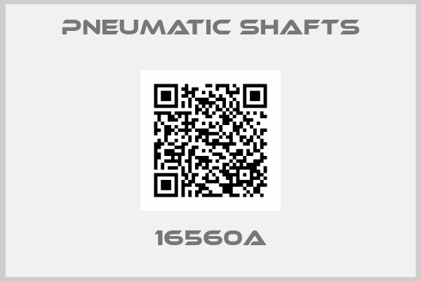 PNEUMATIC SHAFTS-16560A