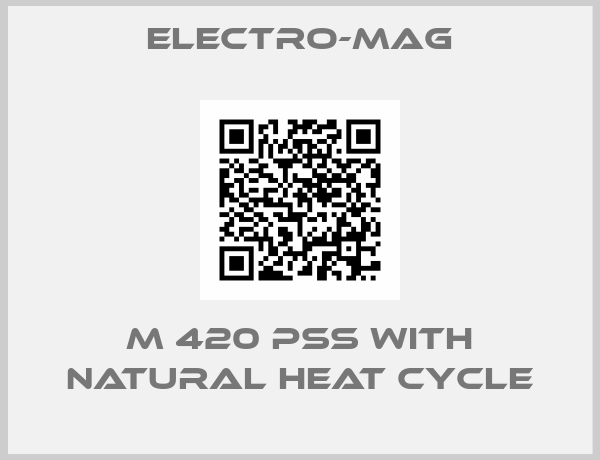 Electro-Mag-M 420 PSS with natural heat cycle