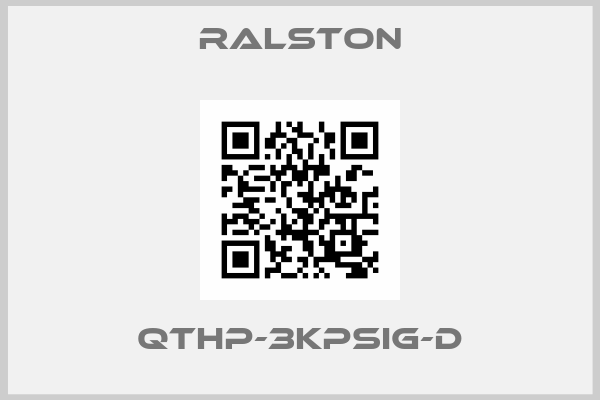 Ralston-QTHP-3KPSIG-D