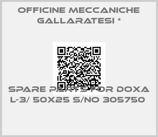 Officine Meccaniche Gallaratesi *-SPARE PARTS FOR DOXA L-3/ 50X25 S/NO 305750 