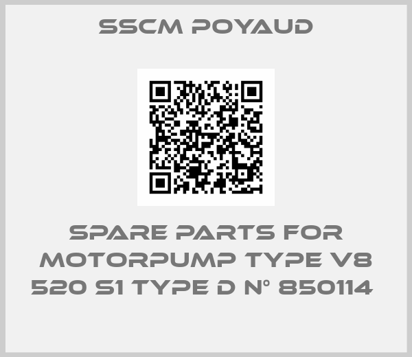 SSCM Poyaud-Spare parts for motorpump Type V8 520 S1 type D N° 850114 