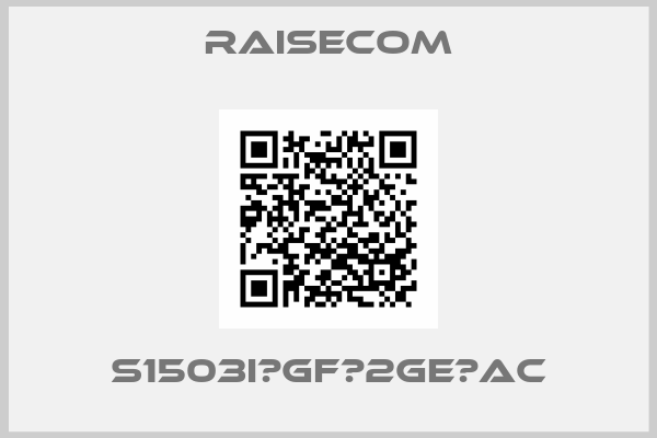 Raisecom-S1503i‐GF‐2GE‐AC