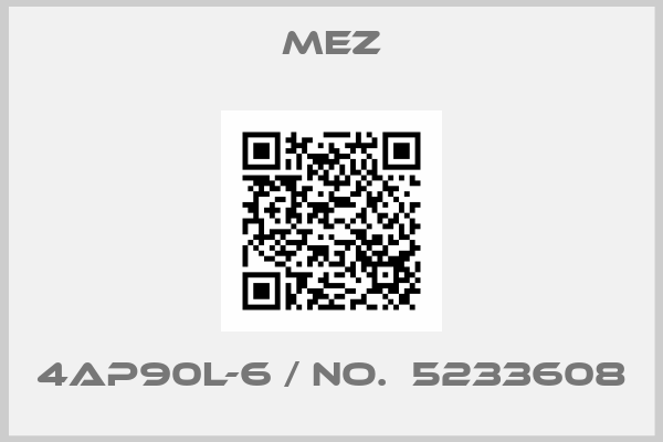MEZ-4AP90L-6 / No.  5233608