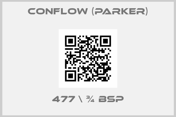 Conflow (Parker)- 477 \ ¾ BSP