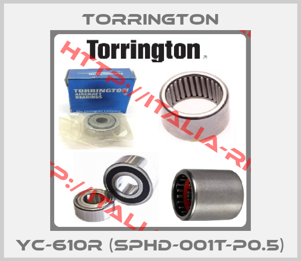 Torrington- YC-610R (SPHD-001T-P0.5)