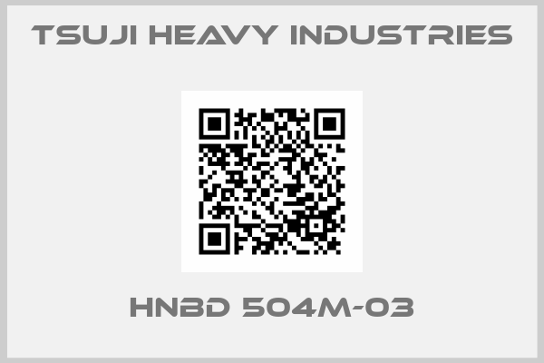 Tsuji Heavy Industries-HNBD 504M-03