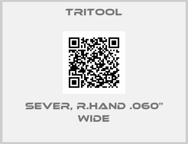 Tritool-SEVER, R.HAND .060" WIDE