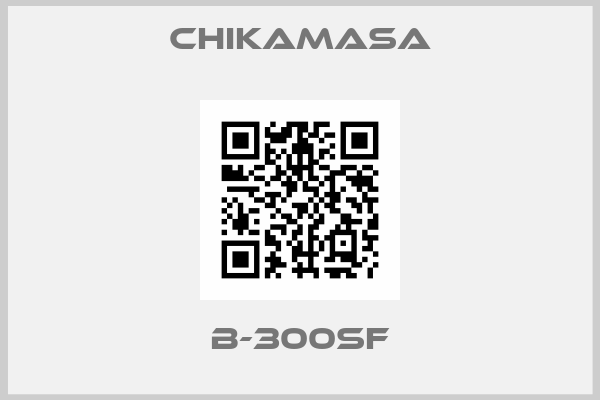 CHIKAMASA-B-300SF