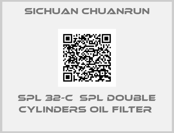 Sichuan Chuanrun-SPL 32-C  SPL DOUBLE CYLINDERS OIL FILTER 