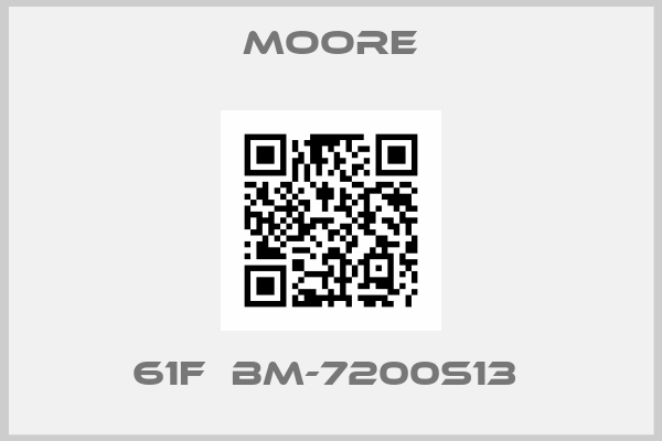 Moore-61F  BM-7200S13 