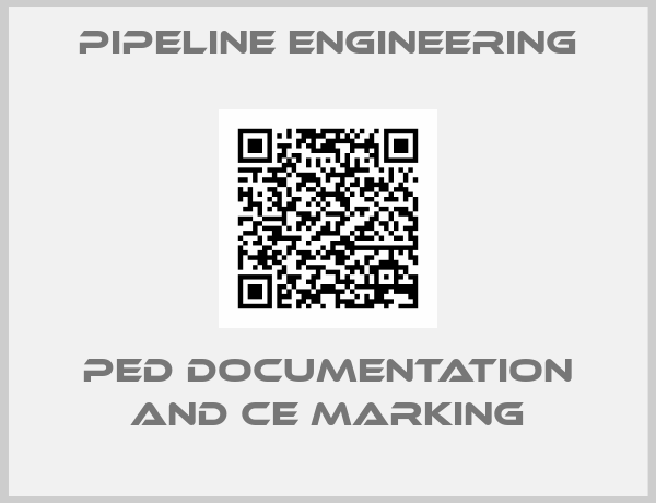 Pipeline Engineering-PED Documentation and CE Marking