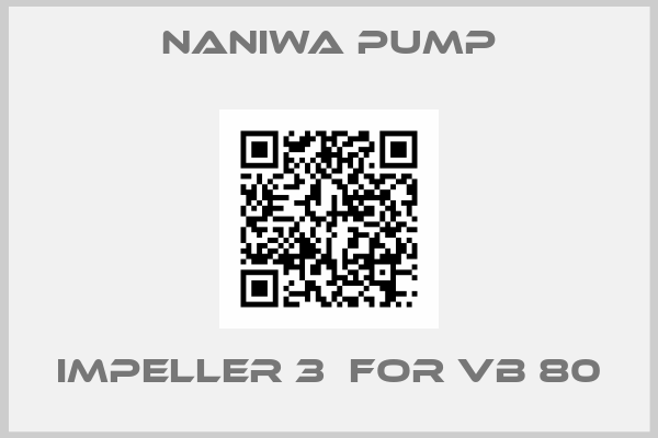 NANIWA PUMP-IMPELLER 3  for VB 80