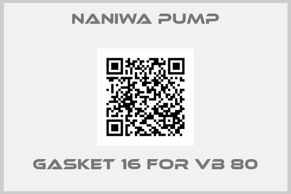 NANIWA PUMP-GASKET 16 for VB 80