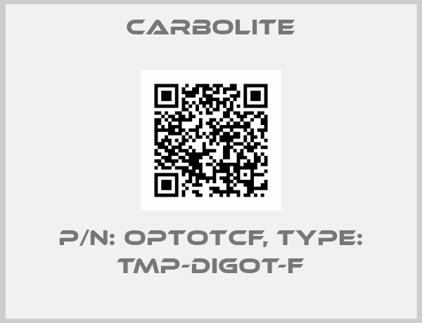 Carbolite-P/N: OPTOTCF, Type: TMP-DIGOT-F