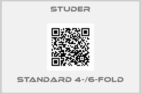STUDER-Standard 4-/6-fold