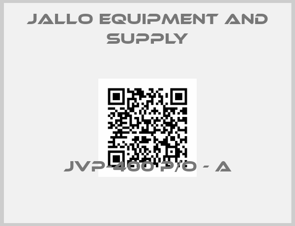 JALLO Equipment and Supply-JVP-400 P/O - A