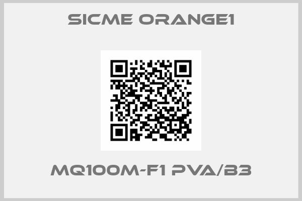 SICME ORANGE1-MQ100M-F1 PVA/B3