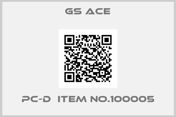 GS ACE-PC-D  Item no.100005