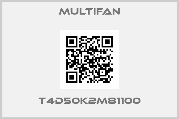 Multifan-T4D50K2M81100