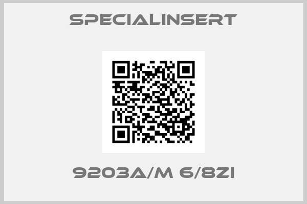 Specialinsert-9203A/M 6/8ZI