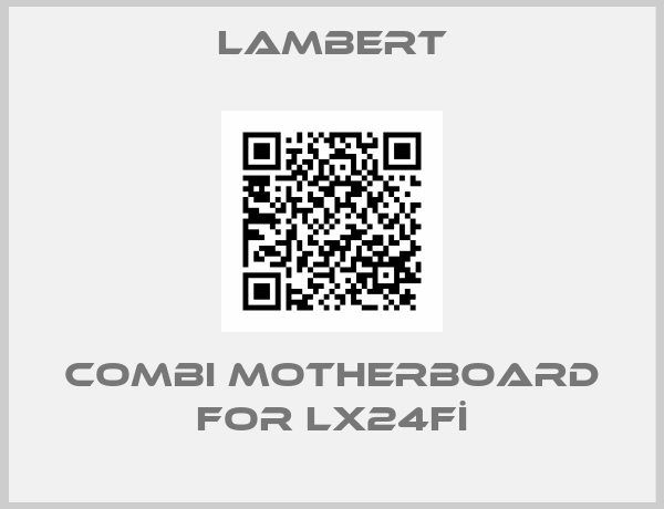 LAMBERT-combi motherboard for LX24Fİ