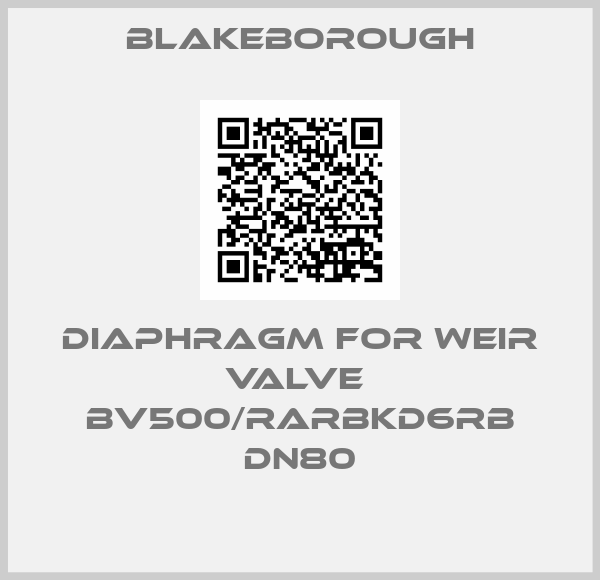 Blakeborough-Diaphragm For Weir Valve  BV500/RARBKD6RB DN80