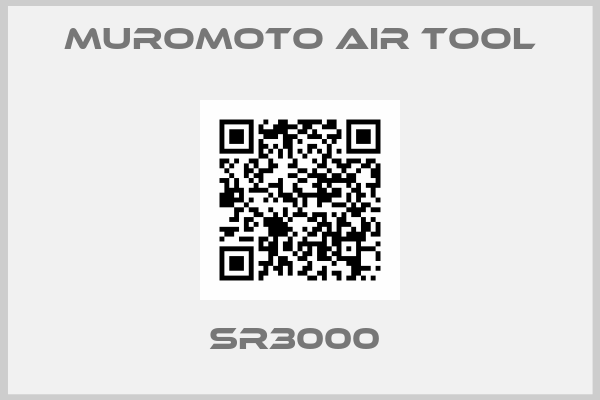 MUROMOTO AIR TOOL-SR3000 