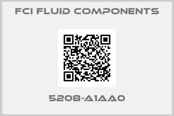 FCI FLUID COMPONENTS-5208-A1AA0