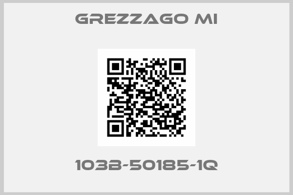 Grezzago MI-103B-50185-1Q