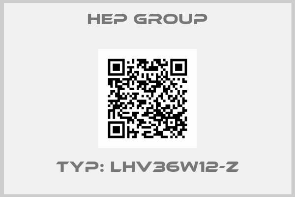 Hep group-Typ: LHV36W12-Z
