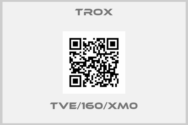 Trox-TVE/160/XM0