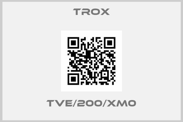 Trox-TVE/200/XM0