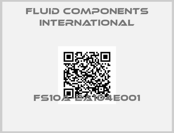 Fluid Components International-FS10A-2A104E001