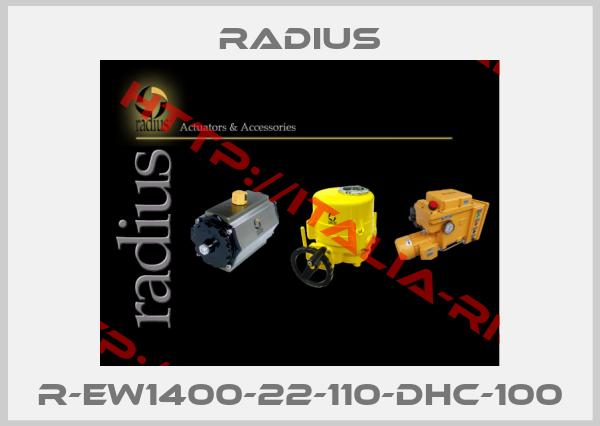 RADIUS-R-EW1400-22-110-DHC-100