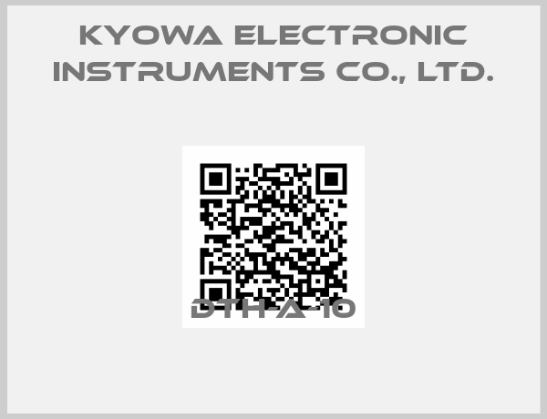 KYOWA ELECTRONIC INSTRUMENTS CO., LTD.-DTH-A-10