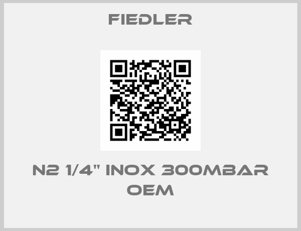 Fiedler-N2 1/4" INOX 300MBAR OEM